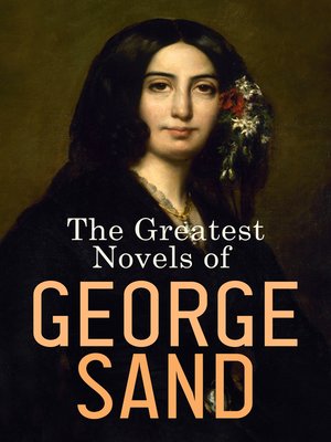 cover image of The Greatest Novels of George Sand